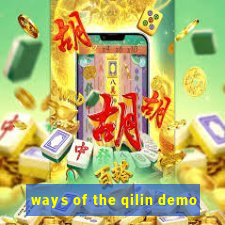 ways of the qilin demo